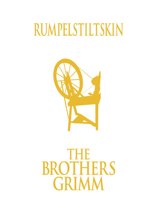 Title details for Rumpelstiltskin by The Brothers Grimm - Available
